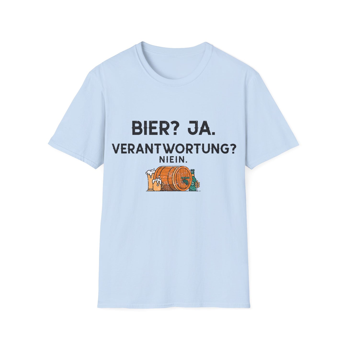 Bier? Ja. Verantwortung? Niein.“ Softstyle T-Shirt – Für Freiheitsliebende mit Humor