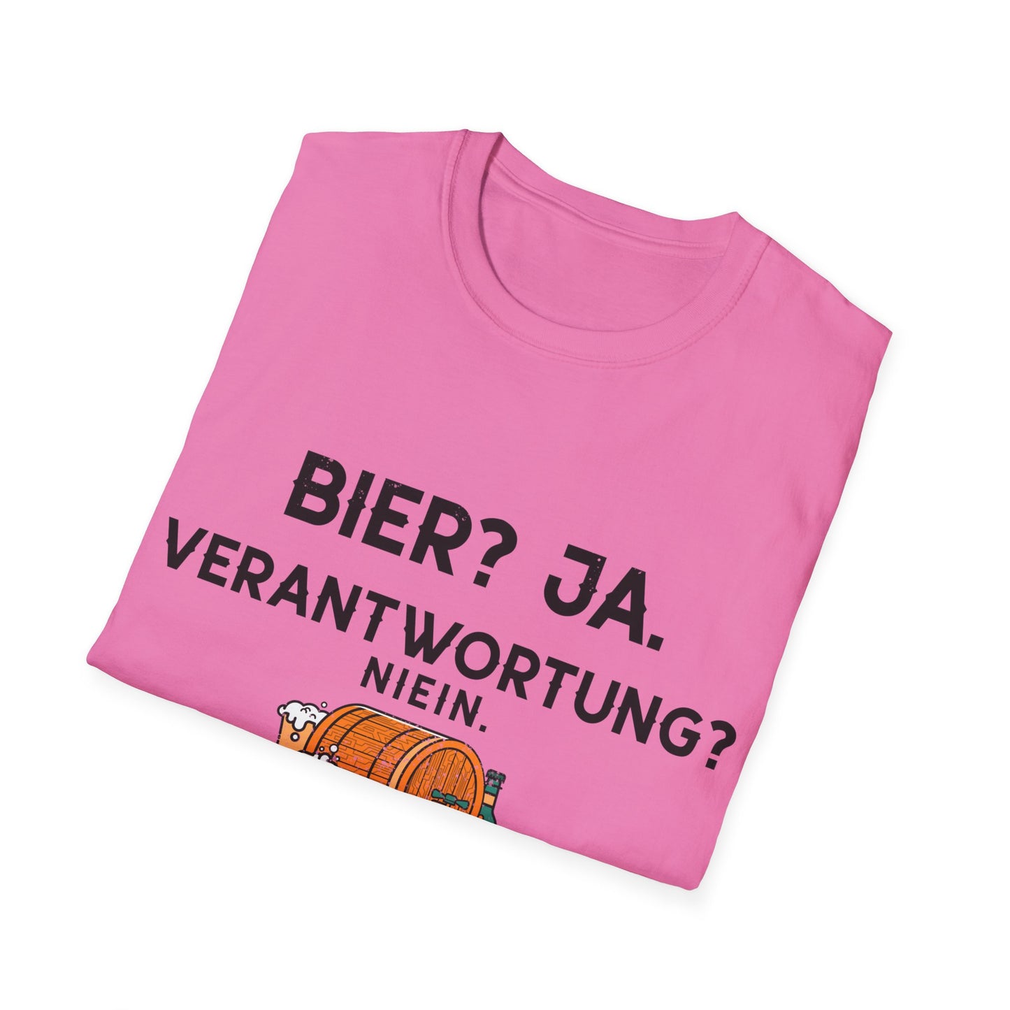 Bier? Ja. Verantwortung? Niein.“ Softstyle T-Shirt – Für Freiheitsliebende mit Humor