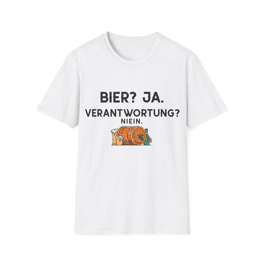 Bier? Ja. Verantwortung? Niein.“ Softstyle T-Shirt – Für Freiheitsliebende mit Humor